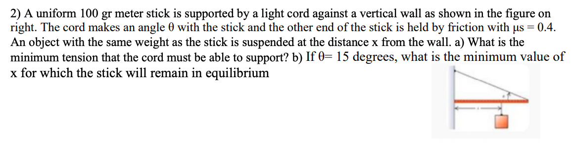 Solved 2) A uniform 100 gr meter stick is supported by a | Chegg.com