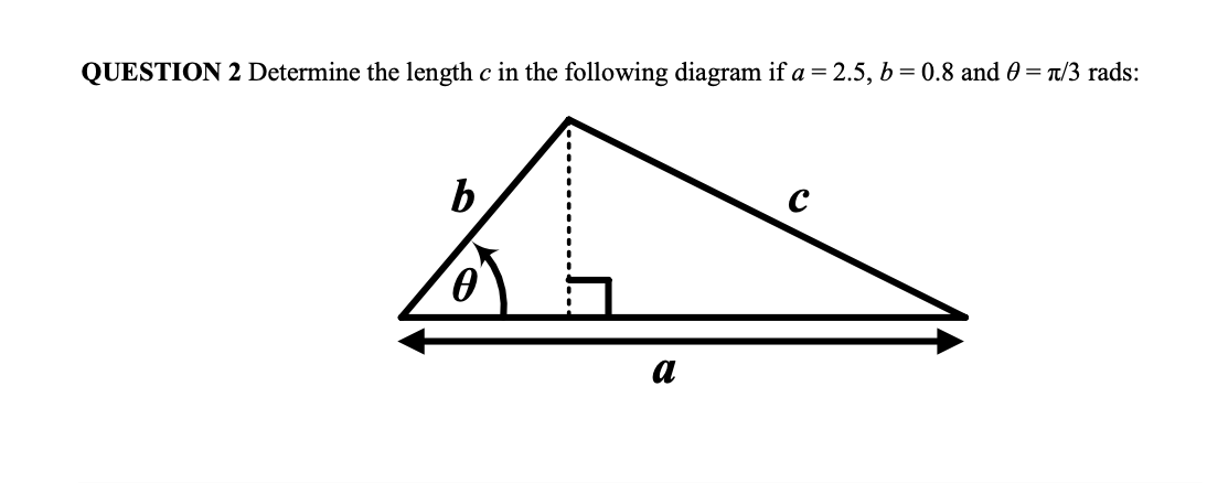 Solved Question 2 Determine The Length C In The Following Chegg Com