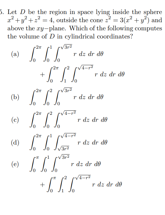 Solved Let D ﻿be the region in space lying inside the | Chegg.com