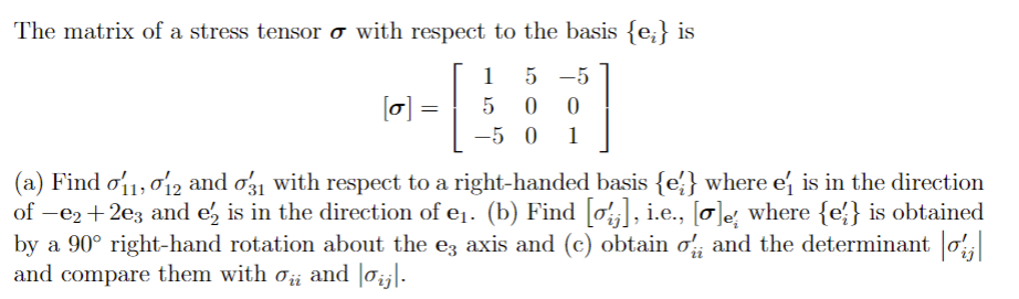 Solved The matrix of a stress tensor σ ﻿with respect to the | Chegg.com
