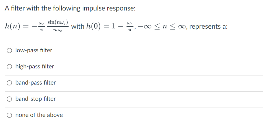 Solved A filter with the following impulse response: h(n) = | Chegg.com