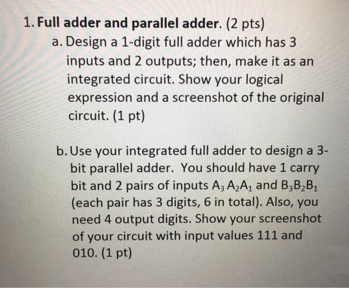 Solved 1. Full adder and parallel adder.(2 pts) a. Design a | Chegg.com