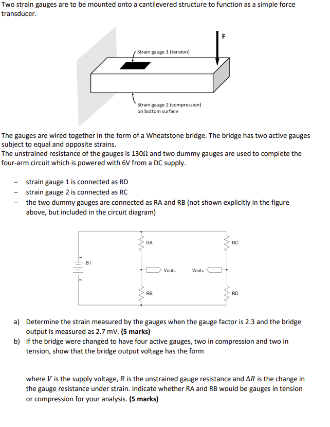 Solved Two strain gauges are to be mounted onto a Circuit Diagram