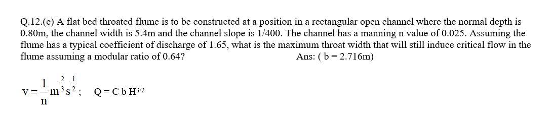 Solved Q.12.(e) A flat bed throated flume is to be | Chegg.com