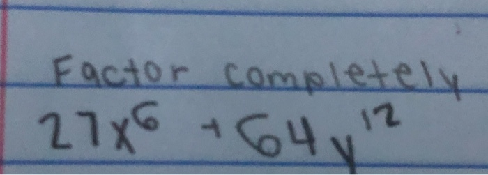 Solved Factor completely | Chegg.com