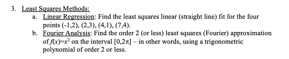 Solved 3. Least Squares Methods: a. Linear Regression: Find | Chegg.com