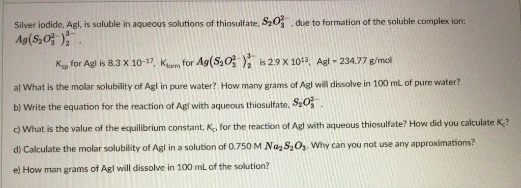 Solved Silver iodide Agl is soluble in aqueous solutions Chegg