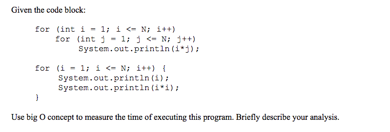 Solved Given the code block: for (int i = 1; i