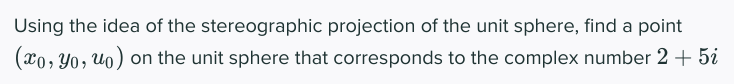 Solved Using the idea of the stereographic projection of the | Chegg.com