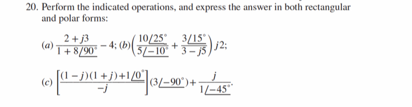 Solved 20. Perform the indicated operations, and express the | Chegg.com