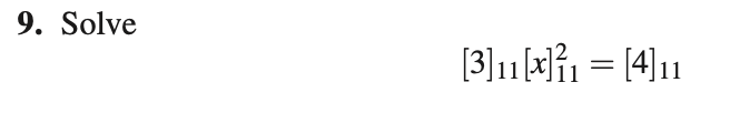 Solved 9. Solve [3]11[x]112=[4]11 | Chegg.com