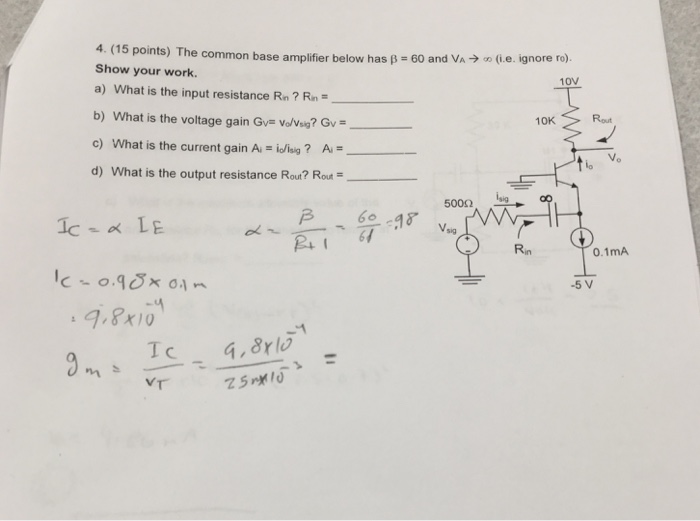 Solved 4. (15 points) The common base amplifier below has | Chegg.com