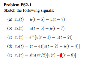 Solved Problem PS2-1 Sketch the following signals: (a) | Chegg.com