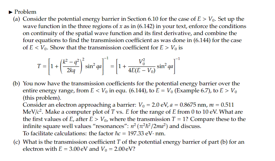 Problem (a) Consider the potential energy barrier in | Chegg.com