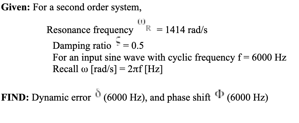Solved Given: For a second order system, Resonance frequency | Chegg.com