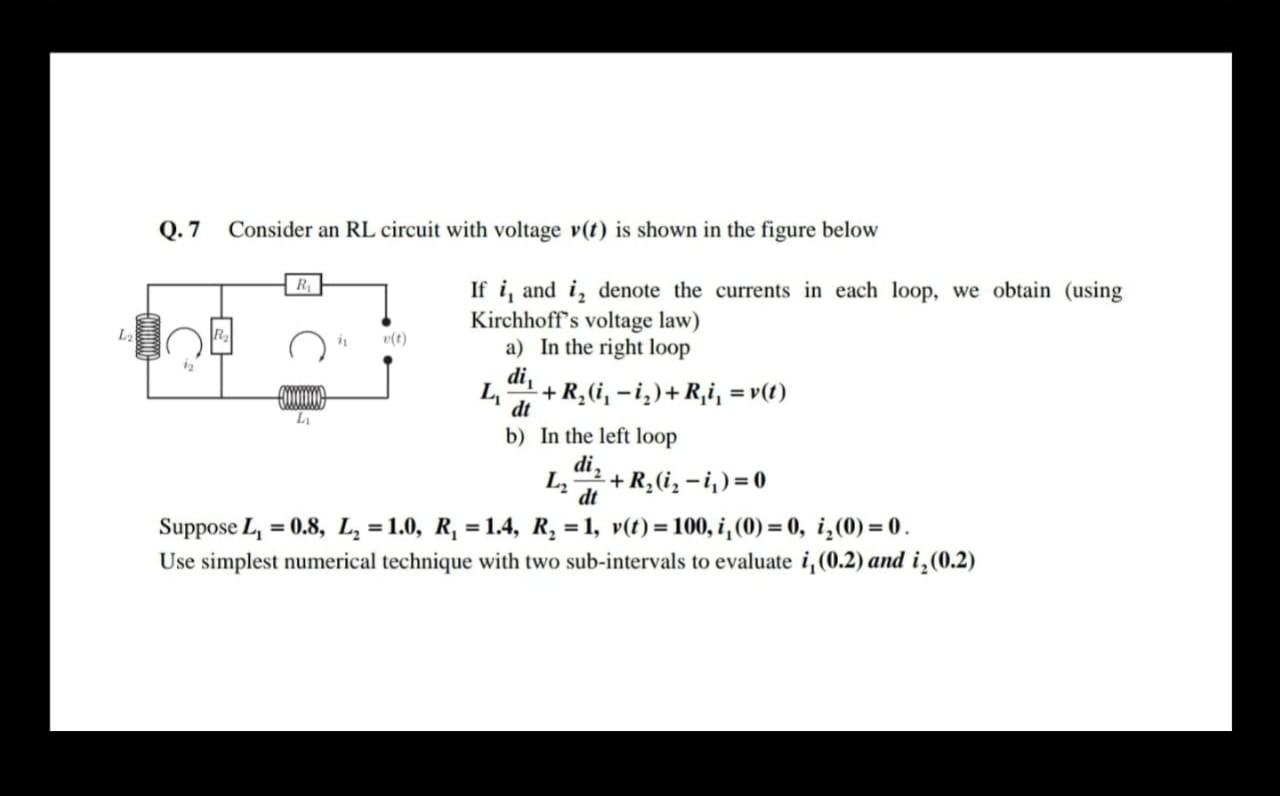 Solved Q.7 Consider an RL circuit with voltage v(t) is shown | Chegg.com