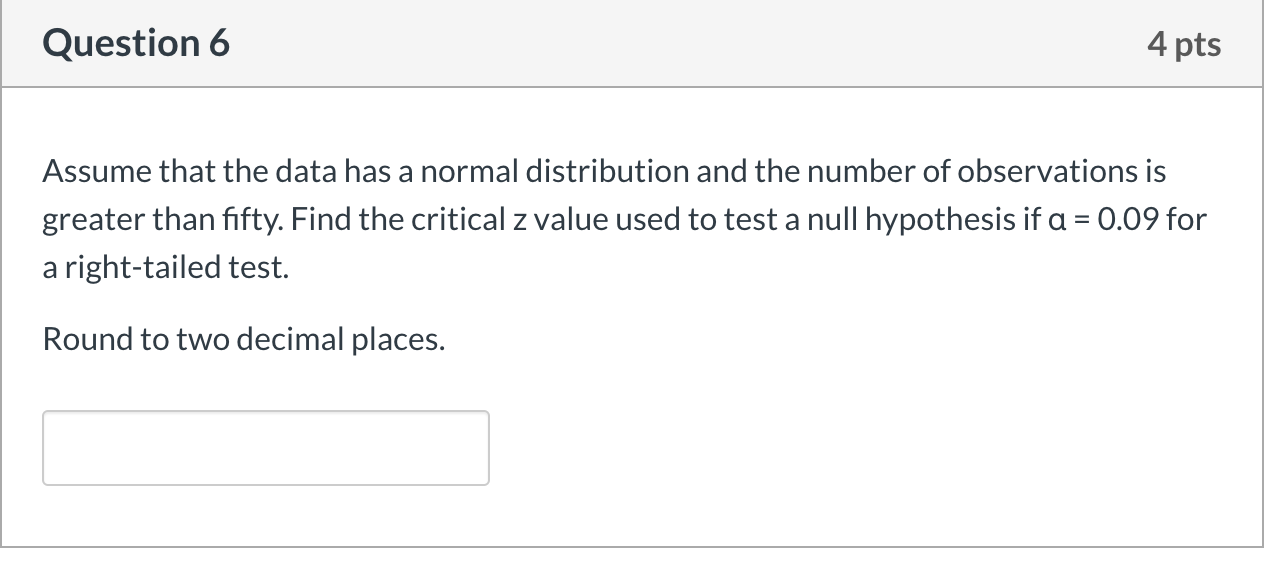 Solved Question 6 4 pts Assume that the data has a normal | Chegg.com
