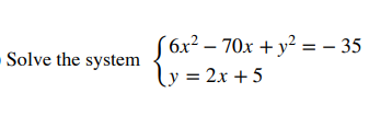 \( \left\{\begin{array}{l}6 x^{2}-70 x+y^{2}=-35 \\ y=2 x+5\end{array}\right. \)