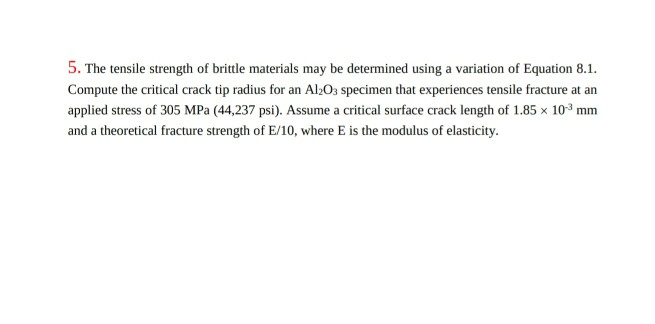 Solved 5 The Tensile Strength Of Brittle Materials May Be