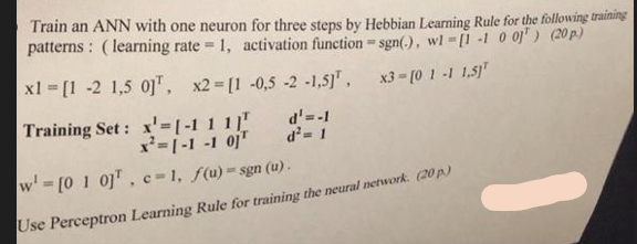 Solved Train an ANN with one neuron for three steps by | Chegg.com