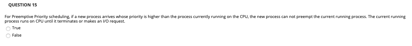 Solved QUESTION 15 For Preemptive Priority scheduling, if a | Chegg.com