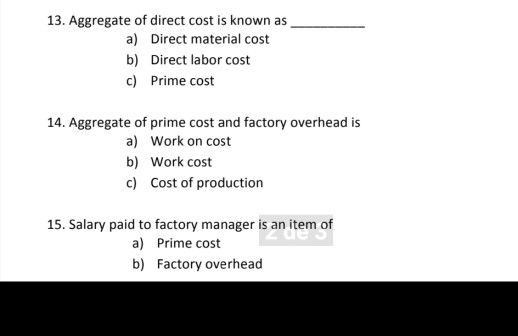 Solved 13. Aggregate of direct cost is known as a) Direct | Chegg.com