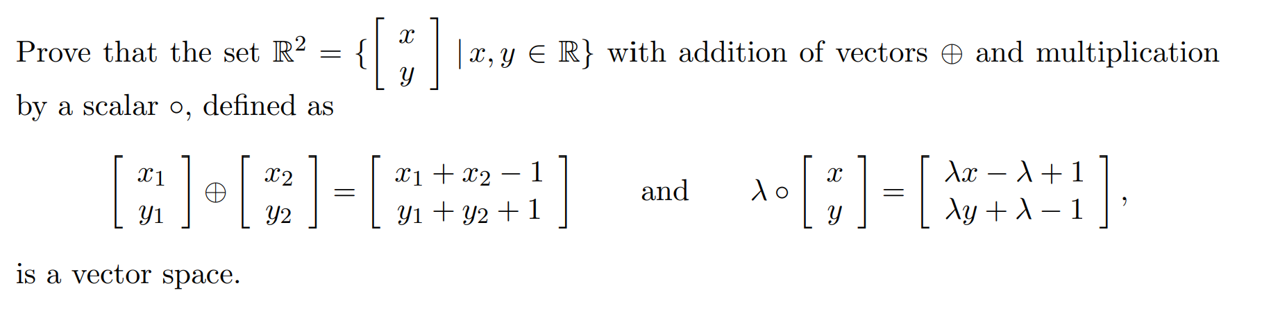 Solved |X, Y ER} with addition of vectors © and | Chegg.com