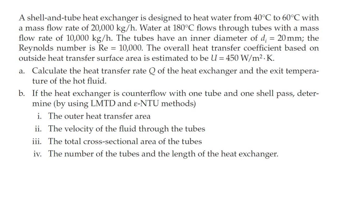 Solved A shell-and-tube heat exchanger is designed to heat | Chegg.com