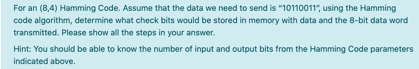 Solved For an (8,4) Hamming Code. Assume that the data we | Chegg.com