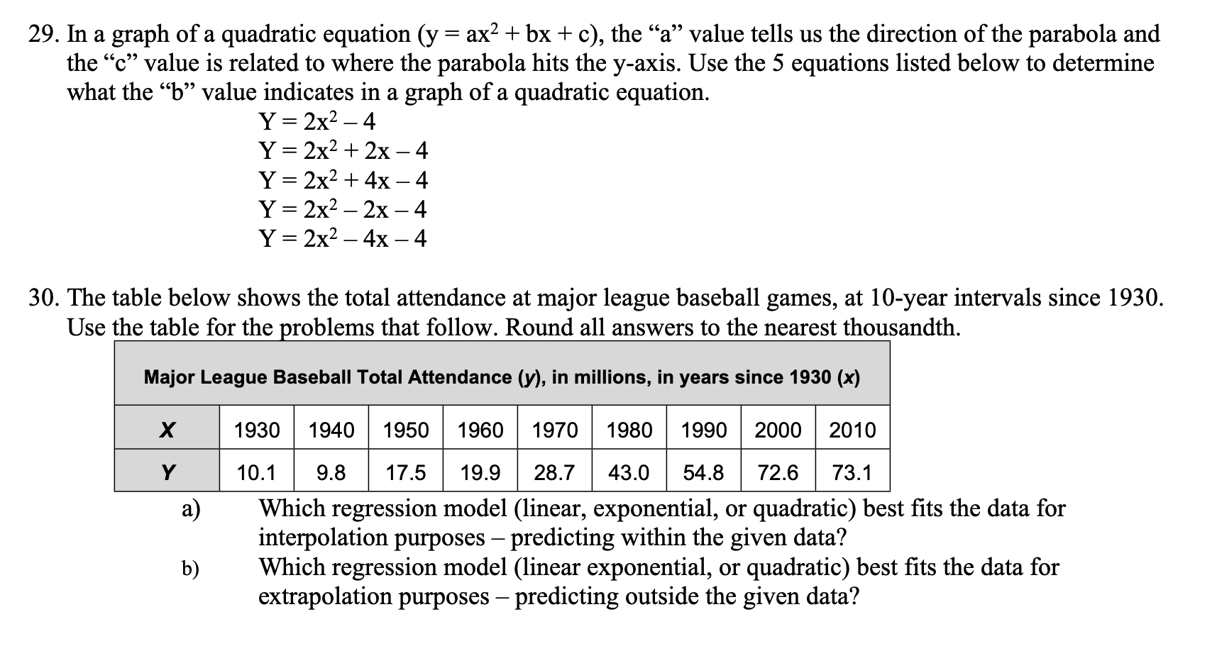 Solved 29 In A Graph Of A Quadratic Equation Y Ax2 Chegg Com