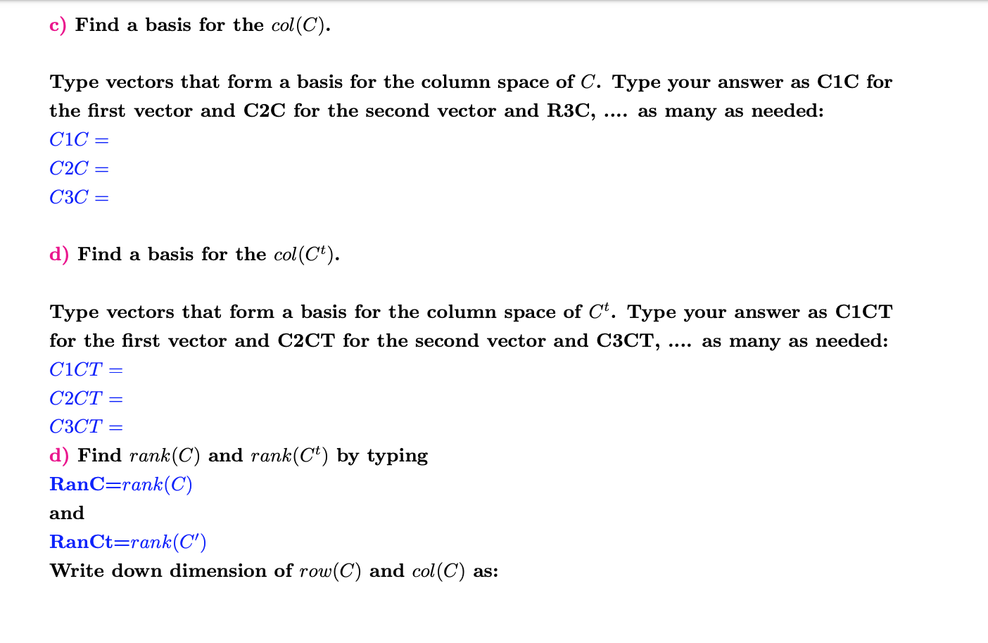 Solved 7.1 Exercise 1 1 0 2 Enter the matrix C 4 1 0