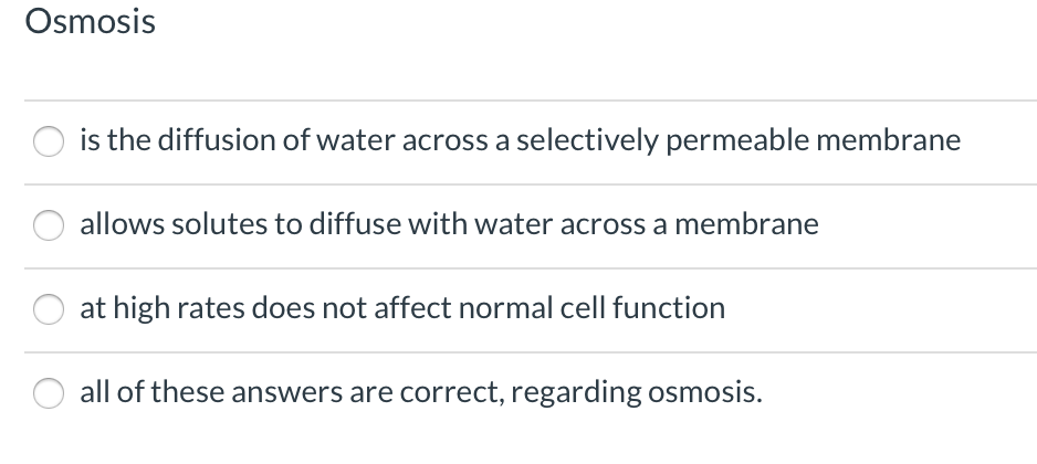 Solved Osmosis is the diffusion of water across a | Chegg.com