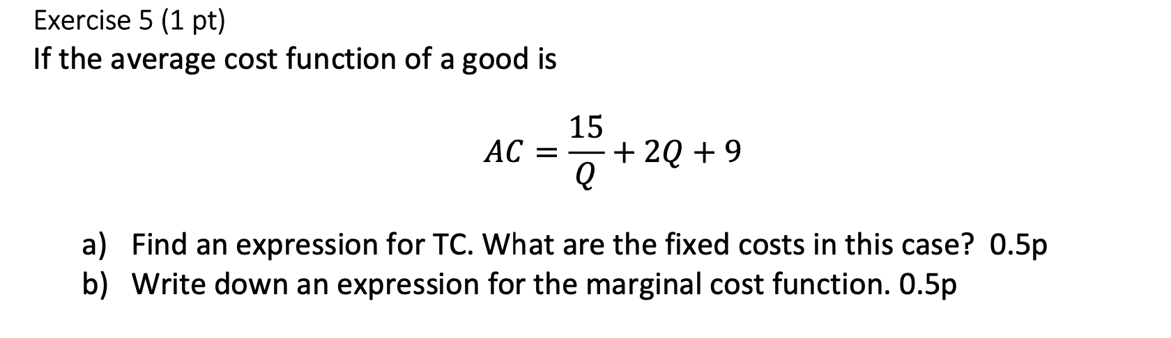 Solved Exercise 5 (1 pt) If the average cost function of a | Chegg.com