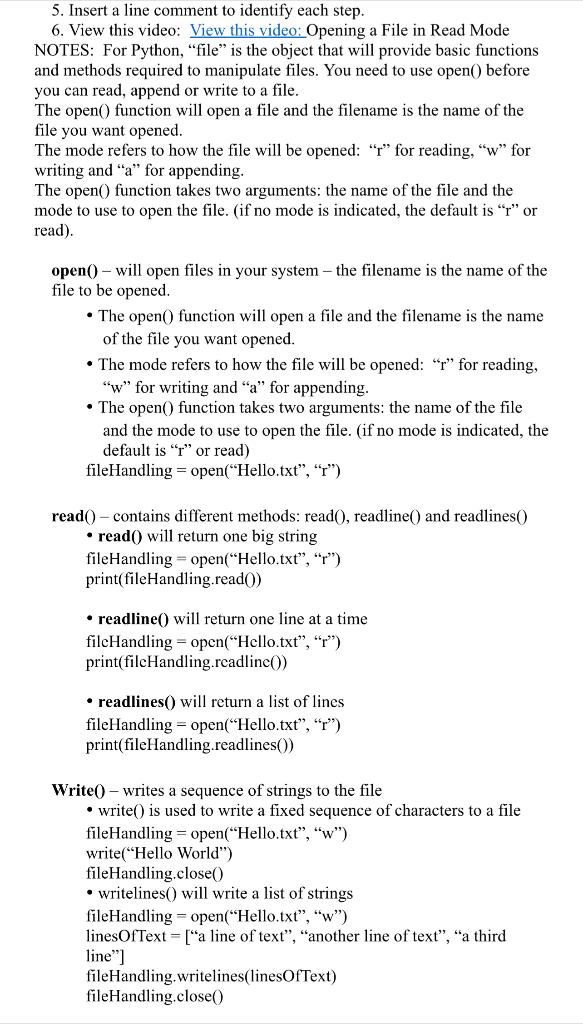 5. Insert a line comment to identify each step.
6. View this video: View this video: Opening a File in Read Mode NOTES: For P