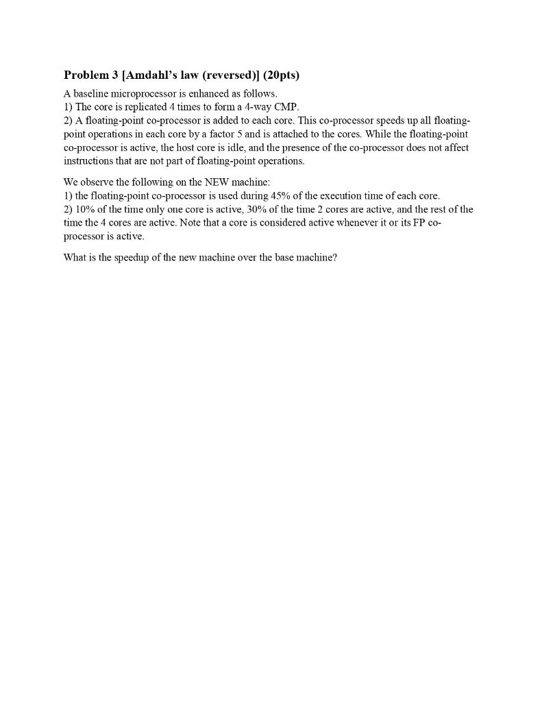 Solved Problem 3 [Amdahl's law (reversed)] (20pts) A | Chegg.com