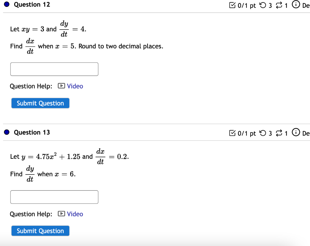 Solved Question 12 0/1 pt 5 3 1 De dy Let xy = 3 and = 4. dt | Chegg.com