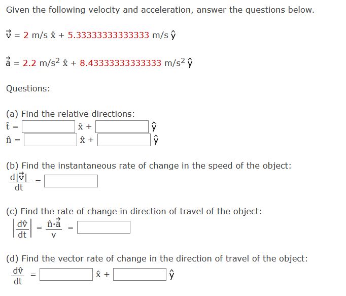 Solved Given The Following Velocity And Acceleration Ans Chegg Com