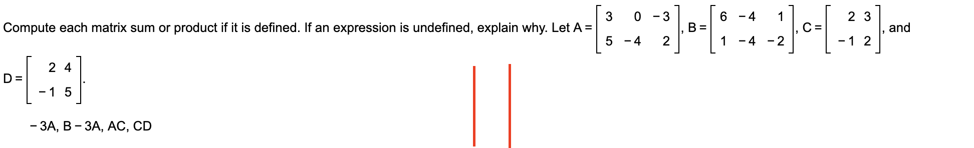 Solved (a) Compute -3A (b) Compute B-3A (c) Compute AC (d) | Chegg.com