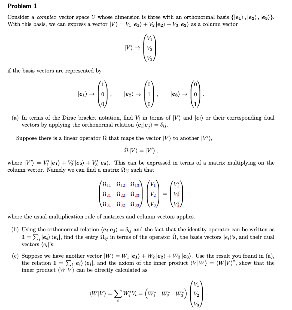 Problem 1 Consider a complex vector space V whose | Chegg.com