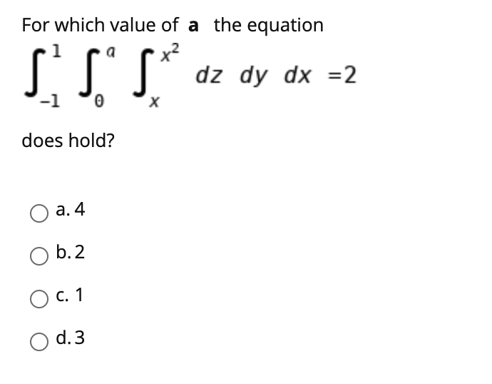 Solved SSS For which value of a the equation x? dz dy dx = 2 | Chegg.com