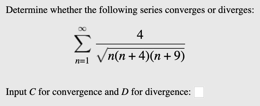 Solved Determine Whether The Following Series Converges O Chegg Com