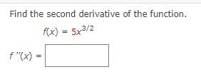 Solved Find the second derivative of the function. f(x) = | Chegg.com