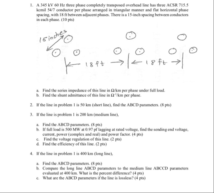 Solved 1. A 345 kV 60 Hz three phase completely transposed | Chegg.com