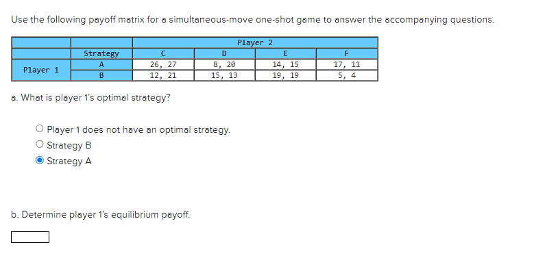 Solved Use the following payoff matrix for a | Chegg.com