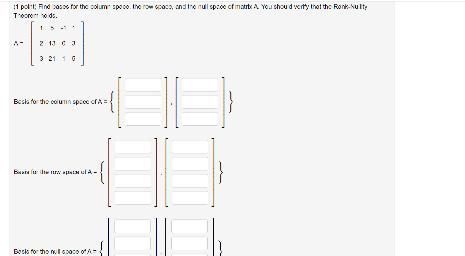 Solved (1 point) Find bases for the column space, the row