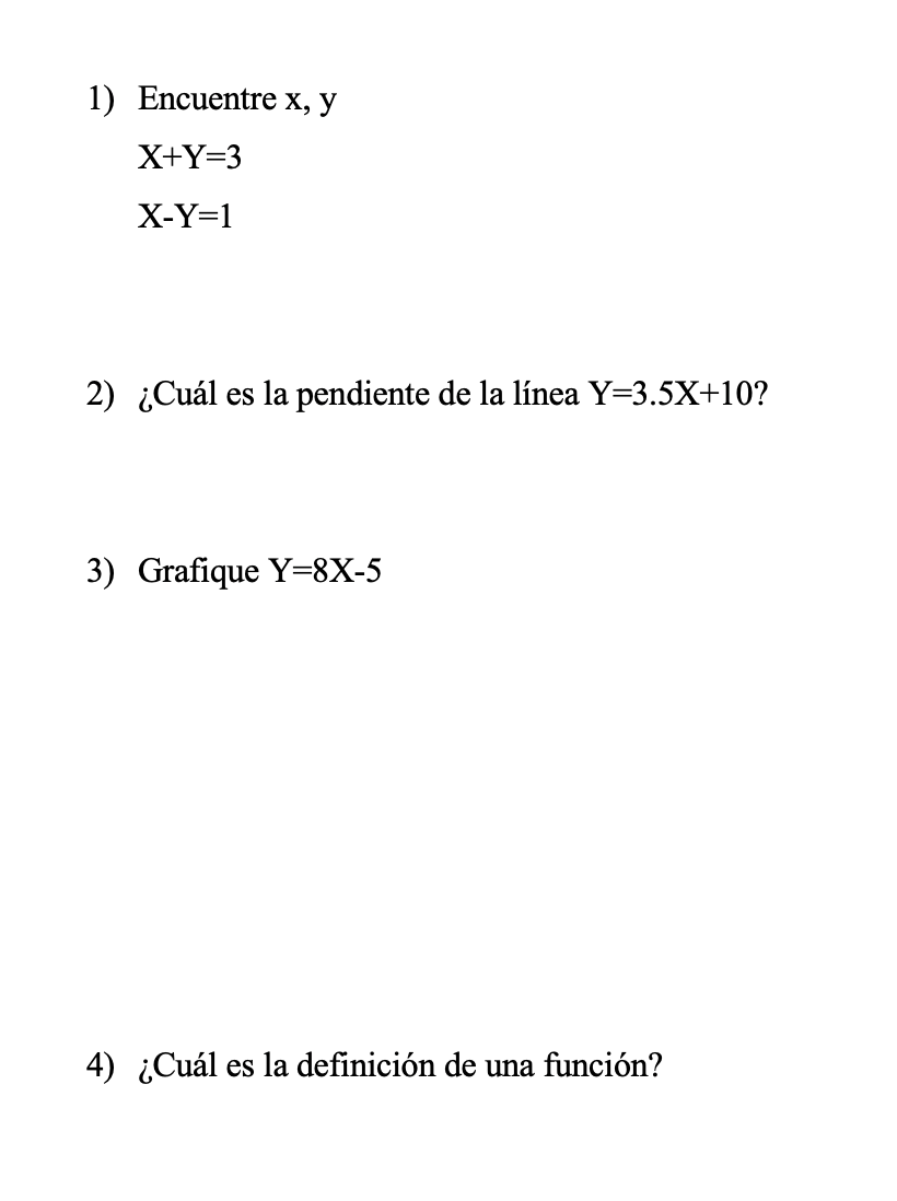 1) Encuentre \( x, y \) \[ \begin{array}{l} X+Y=3 \\ X-Y=1 \end{array} \] 2) ¿Cuál es la pendiente de la línea \( Y=3.5 X+10