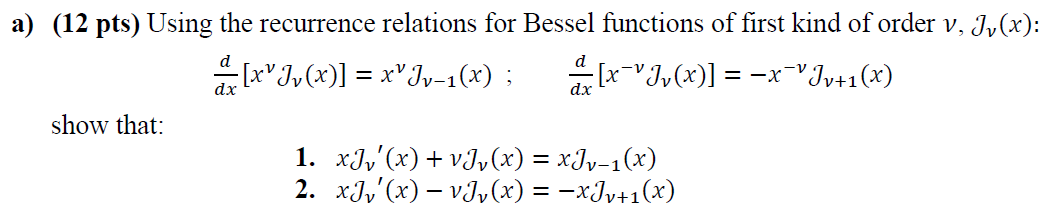 Solved D Dx A) (12 Pts) Using The Recurrence Relations For 