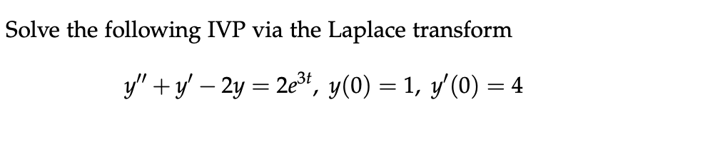 Solved Solve The Following Ivp Via The Laplace Transform