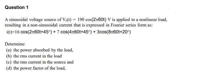 Solved A sinusoidal voltage source of Vs(t)=190cos(2π60t)V | Chegg.com