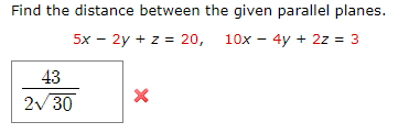 Solved Find the distance between the given parallel planes. | Chegg.com